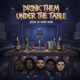 6pack Drink Them Under the Table EP