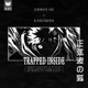 TRAPPED INSIDE feat BlvkDivmonds Single