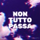 NON TUTTO PASSA feat Lilith Single