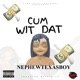 Cum Wit Dat Dirty Version Single
