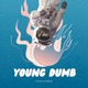 Young Dumb Single