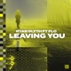 Leaving You feat FLO Single