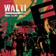 WALTI feat RAK Spitty Prenze F U A Blank Face Karthik J Milez Kiwi TNinety Jarin Alab Keralanka B SAV Wafa Arman Single