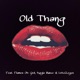 Old Thang feat Flames Oh God Kayla Marie Lokii 2 Eyes Single
