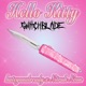 Hello Kitty Switchblade feat HATEYOUALREADY Single