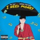 I NEED MONEY Single