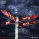 Gotta Be This Way feat Tylo Single