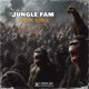 Jungle Fam Single