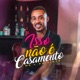 Isso Não É Casamento feat Mc Frog Single
