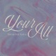 Your All feat Kaiya Single