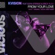 From Your Love feat Sofia Stergio Erick Rush EP