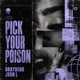 PICK YOUR POISON Single