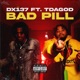 Bad Pill feat Tdagod Single