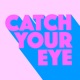 Catch Your Eye Extended Mix Single