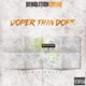 Doper Than Dope