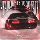 HEADLIGHTS TO YO FACE Single