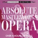 Absolute Masterworks Opera