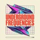 Existing Underground Frequencies Vol 1