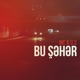 Bu Şəhər Single