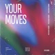 Your Moves Single