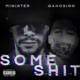 Some Shit feat Gang Sign Single