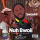 Nuh Bwoii Single