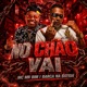 No Chão Vai Single