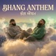 BHANG ANTHEM feat NXVIE Single