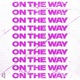 ON the WAY sped up Single