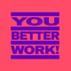 You Better Work Single