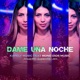 Dame una Noche feat jSivi Mono Dios Music AlanZ Music Jonaaz FKS Single