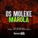 Os Moleke Marola Single