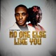 No One Else Like You feat Meso Single