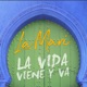 La Vida Viene y Va Single