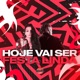 Hoje Vai Ser Festa Linda feat DJ JM BEAT Single