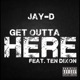 Get Outta Here feat Ten Dixon Single