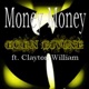 Money Money feat Clayton William EP