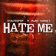 Hate Me feat Hard Target Single