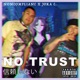 NO Trust feat NonComplainC Single