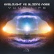 Your Life Onslaught vs Blazing Noise Single