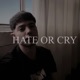 Hate or Cry Single