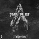 Pray For Me Single