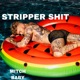 Stripper Shit Single