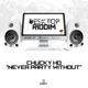 Never Party Without Desktop Riddim Single