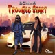 Trouble Start Single
