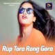 Rup Tora Rang Gora Single