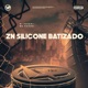 Zn Silicone Batizado Single