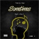 Sometimes feat STONE D Single
