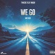 We Go feat Roger Single