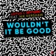 Wouldn t It Be Good feat Nik Kershaw Single